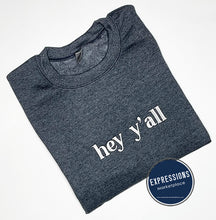 Load image into Gallery viewer, Hey Y'all (G) - Crewneck Sweatshirt - Embroidery