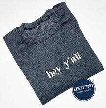 Load image into Gallery viewer, Hey Y&#39;all (G) - Crewneck Sweatshirt - Embroidery
