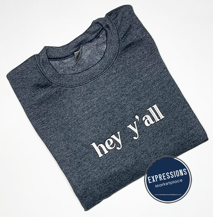 Hey Y'all (G) - Crewneck Sweatshirt - Embroidery