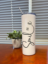 Load image into Gallery viewer, SMILE - Skinny Tumbler
