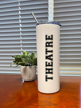 Load image into Gallery viewer, Theatre (Varsity)  - Skinny Tumbler
